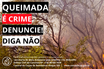 Queimada é crime. Denúncie! Diga Não