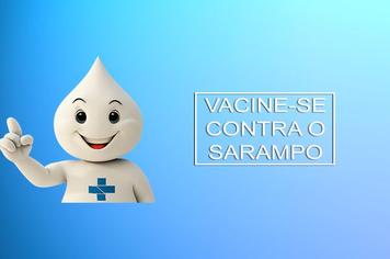 CAMPANHA DE VACINAÇÃO CONTRA O SARAMPO