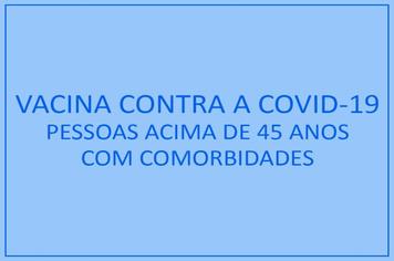 Vacina contra Covid-19 para pessoas acima de 45 anos com comorbidades