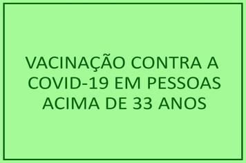 Vacina contra a covid-19 em pessoas acima de 33 anos