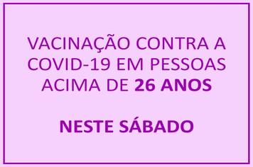 26 anos ou mais: vacinação contra a covid-19