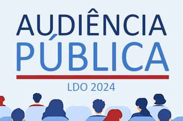 LDO 2024 - AUDIÊNCIA PÚBLICA