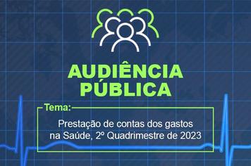 Audiência Pública - Gastos na Saúde (2º quadri/2023)
