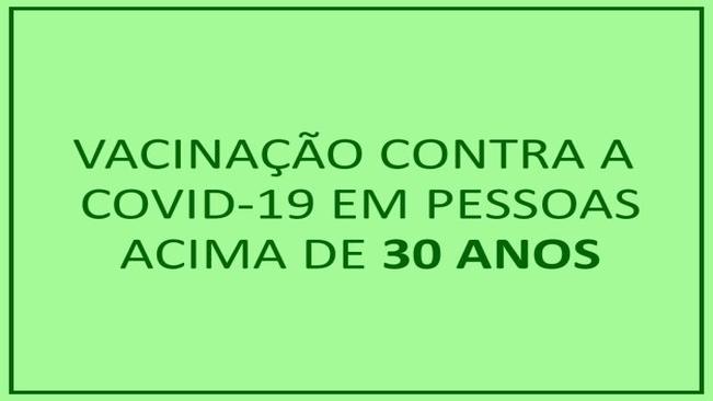 Covid-19: Vacina para pessoas acima de 30 anos