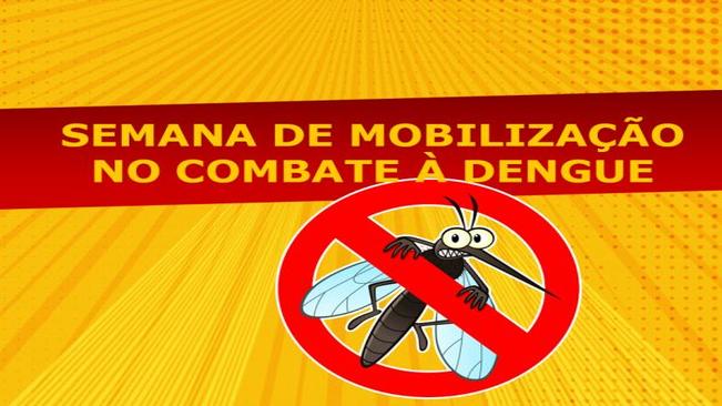 SEMANA DE MOBILIZAÇÃO NO COMBATE À DENGUE